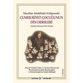CUMHURIYET ÇOCUĞUNUN DIN DERSLERI ATATÜRK DÖNEMİ DERS KİTABI - MUHAMMED FUAD ABDULBAKI