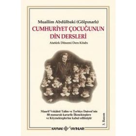 Cumhuriyet Çocuğunun Din Dersleri - Muallim Abdülbaki