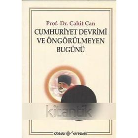 CUMHURIYET DEVRIMI VE ÖNGÖRÜLMEYEN BUGÜNÜ - CAHIT CAN
