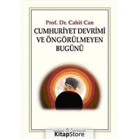 CUMHURIYET DEVRIMI VE ÖNGÖRÜLMEYEN BUGÜNÜ - CAHIT CAN