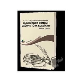 Cumhuriyet Dönemi Çağdaş Türk Edebiyatı - İbrahim Kıbrıs