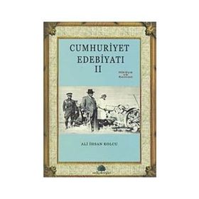 CUMHURIYET DÖNEMİ EDEBİYATI 2 - ALI İHSAN KOLCU
