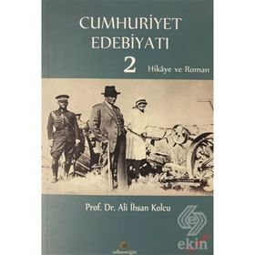 CUMHURIYET DÖNEMİ EDEBİYATI 2 - ALI İHSAN KOLCU