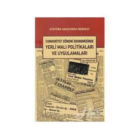 Cumhuriyet Dönemi Ekonomisinde Yerli Malı Politikaları ve Uygulamaları - Aysu Özçaylak