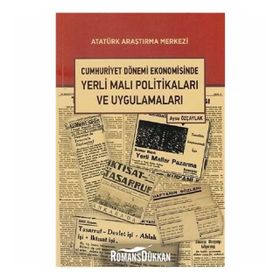 Cumhuriyet Dönemi Ekonomisinde Yerli Malı Politikaları ve Uygulamaları - Aysu Özçaylak