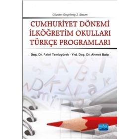 Cumhuriyet Dönemi İlköğretim Okulları Türkçe Programları - Fahri Temizyürek Ahmet Balcı