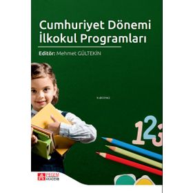 Cumhuriyet Dönemi İlkokul Programları - Pegem Akademi Yayıncılık