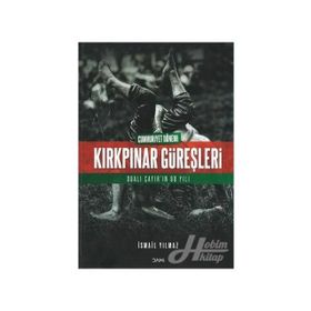 Cumhuriyet Dönemi Kırkpınar Güreşleri İsmail Yılmaz Dahi Yayıncılık