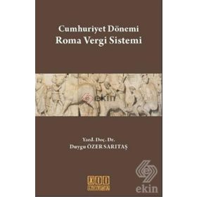 CUMHURIYET DÖNEMİ ROMA VERGI SISTEMI - DUYGU ÖZER SARITAŞ