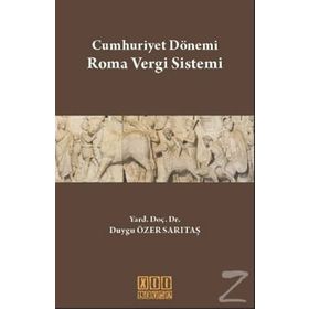 CUMHURIYET DÖNEMİ ROMA VERGI SISTEMI - DUYGU ÖZER SARITAŞ