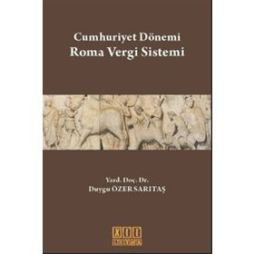 CUMHURIYET DÖNEMİ ROMA VERGI SISTEMI - DUYGU ÖZER SARITAŞ