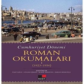 Cumhuriyet Dönemi Roman Okumaları 1 1923 1950 - Kesit Yayınları