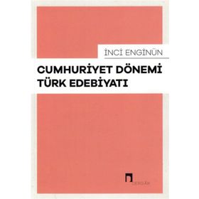 Cumhuriyet Dönemi Türk Edebiyatı - Alim Gür Ertan Engin