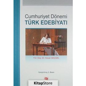 CUMHURIYET DÖNEMİ TÜRK EDEBİYATI - HULUSI GEÇGEL