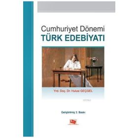 CUMHURIYET DÖNEMİ TÜRK EDEBİYATI - HULUSI GEÇGEL
