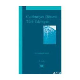 Cumhuriyet Dönemi Türk Edebiyatı - İbrahim Kıbrıs