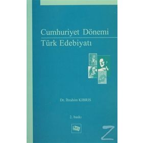 Cumhuriyet Dönemi Türk Edebiyatı - İbrahim Kıbrıs