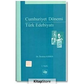 Cumhuriyet Dönemi Türk Edebiyatı - İbrahim Kıbrıs