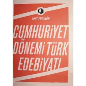 CUMHURIYET DÖNEMI TÜRK EDEBIYATI - İNCI ENGINÜN (ISBN:9789759952778)