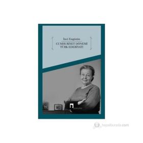 CUMHURIYET DÖNEMI TÜRK EDEBIYATI - İNCI ENGINÜN (ISBN:9789759952778)