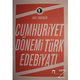 CUMHURIYET DÖNEMİ TÜRK EDEBİYATI - İNCİ ENGİNÜN