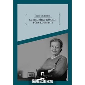 CUMHURIYET DÖNEMİ TÜRK EDEBİYATI - İNCİ ENGİNÜN
