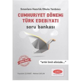 Cumhuriyet Dönemi Türk Edebiyatı Soru Bankası - Feyzullah Çelikbağ Mehmet Saylan