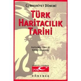 CUMHURIYET DÖNEMİ TÜRK HARİTACILIK TARIHI - CEVAT ÜLKEKUL