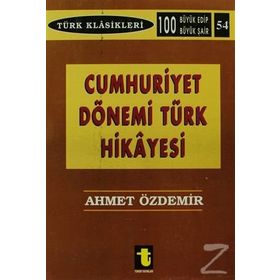 CUMHURIYET DÖNEMİ TÜRK HIKAYESI - AHMET ÖZDEMİR