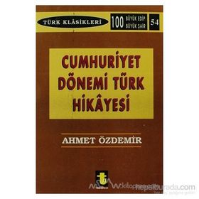 CUMHURIYET DÖNEMİ TÜRK HIKAYESI - AHMET ÖZDEMİR