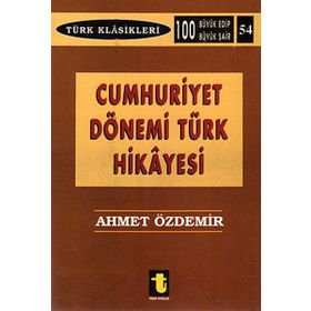 CUMHURIYET DÖNEMİ TÜRK HIKAYESI - AHMET ÖZDEMİR