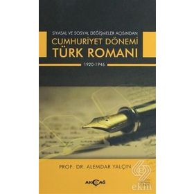 CUMHURIYET DÖNEMİ TÜRK ROMANI - ALEMDAR YALÇIN