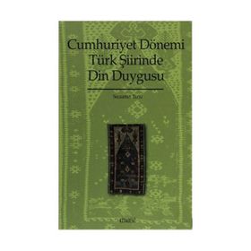 CUMHURIYET DÖNEMI TÜRK ŞIIRINDE DIN DUYGUSU - GENEL