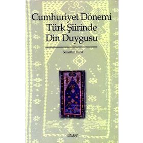 CUMHURIYET DÖNEMI TÜRK ŞIIRINDE DIN DUYGUSU - GENEL