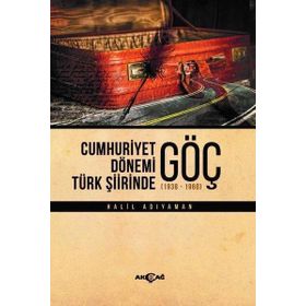 Cumhuriyet Dönemi Türk Şiirinde Göç Akçağ Yayınları