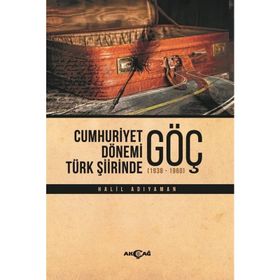 Cumhuriyet Dönemi Türk Şiirinde Göç Akçağ Yayınları