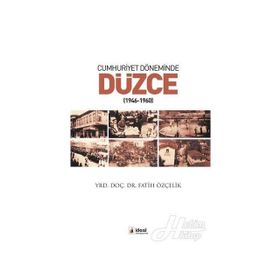 Cumhuriyet Döneminde Düzce - Fatih Özçelik