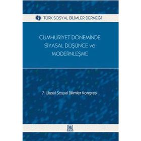 CUMHURIYET DÖNEMINDE SIYASAL DÜŞÜNCE VE MODERNLEŞME - GENEL