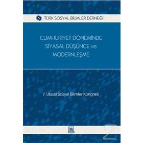 CUMHURIYET DÖNEMINDE SIYASAL DÜŞÜNCE VE MODERNLEŞME - GENEL