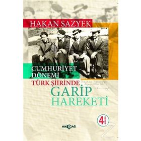 Cumhuriyet Döneminde Türk Şiirinde Garip Hareketi - Hakan Sazyek