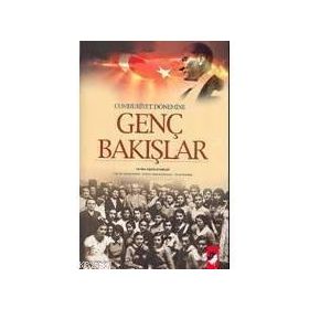 CUMHURIYET DÖNEMİNE GENÇ BAKIŞLAR - KOLEKTIF