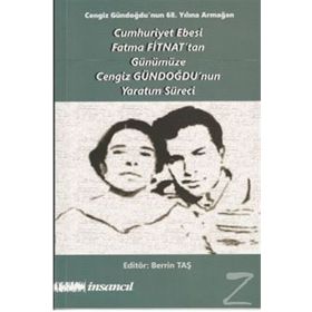 Cumhuriyet Ebesi Fatma Fitnat tan Günümüze Cengiz Gündoğdu nun Yaratım Süreci - Kolektif