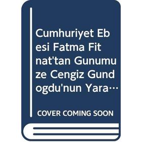 Cumhuriyet Ebesi Fatma Fitnat tan Günümüze Cengiz Gündoğdu nun Yaratım Süreci - Kolektif