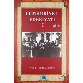 CUMHURIYET EDEBİYATI 1 - ALI İHSAN KOLCU