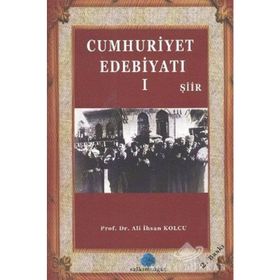 CUMHURIYET EDEBİYATI 1 - ALI İHSAN KOLCU
