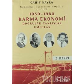 Cumhuriyet Ekonomisinin Öyküsü 2. Cilt: 1950 - 1980 Karma Ekonomi - Cahit Kayra