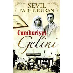 CUMHURIYET GELINI - SEVIL YALÇINDURAN