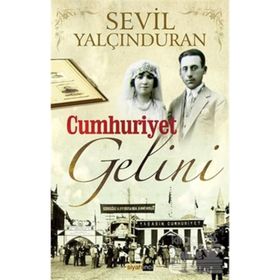 CUMHURIYET GELINI - SEVIL YALÇINDURAN
