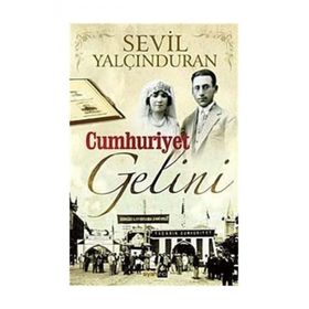 CUMHURIYET GELINI - SEVIL YALÇINDURAN