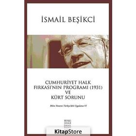 Cumhuriyet Halk Fırkası’nın Programı 1931 ve Kürt Sorunu - İsmail Beşikçi